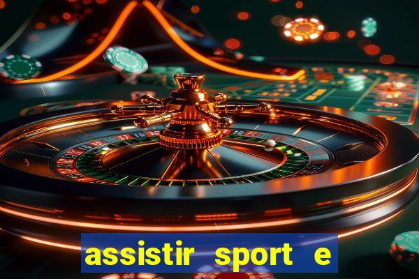 assistir sport e ponte preta